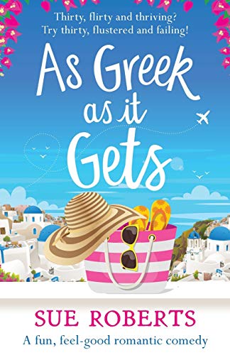 As Greek As It Gets  A Fun, Feel-Good Romantic Comedy [Paperback]