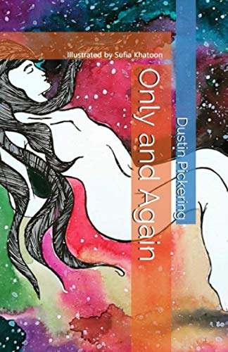 Only and Again  Poetry by Dustin Pickering [Paperback]