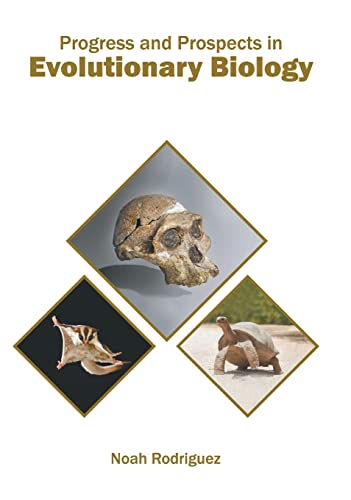 Progress and Prospects in Evolutionary Biology [Hardcover]