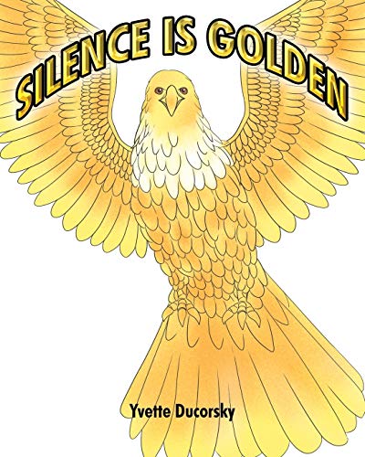 Silence Is Golden [Paperback]