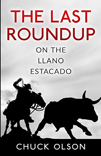 The Last Roundup On The Llano Estacado [Paperback]