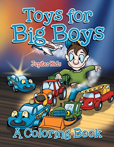 Toys for Big Boys (a Coloring Book) [Paperback]