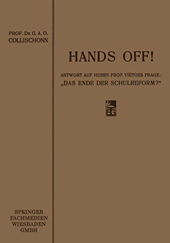 Hands off!: Antwort auf Herrn Professor Vitors Frage: Das Ende der Schulreform [Paperback]