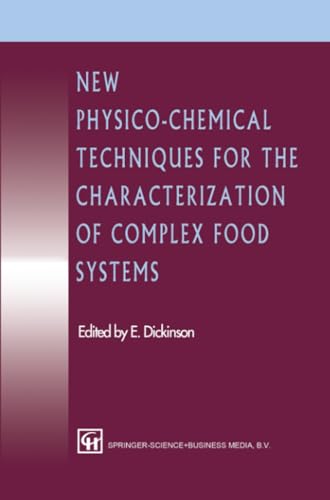 New Physico-Chemical Techniques for the Characterization of Complex Food Systems [Paperback]