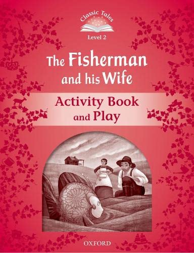 Classic Tales Second Edition: Level 2: The Fisherman And His Wife Activity Book