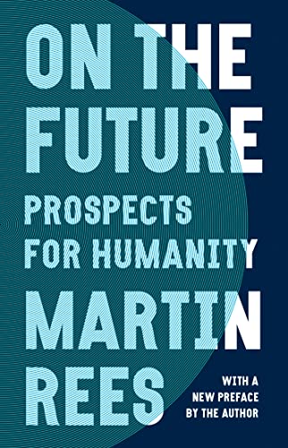 On the Future: Prospects for Humanity [Paperback]