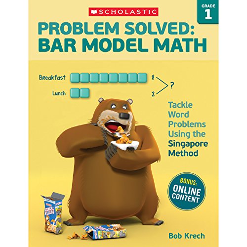 Problem Solved: Bar Model Math: Grade 1: Tackle Word Problems Using the Singapor [Paperback]