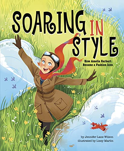 Soaring in Style: How Amelia Earhart Became a Fashion Icon [Hardcover]