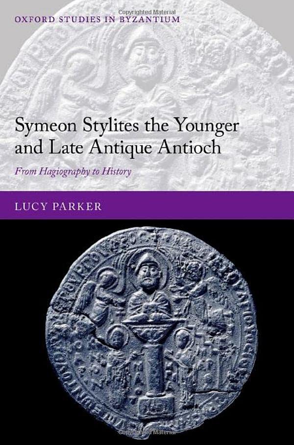 Symeon Stylites the Younger and Late Antique