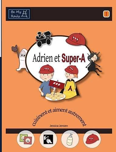 Adrien Et Super-A Cuisinent Et Aiment Autrement Leons De Vie Pour Enfants Avec [Hardcover]