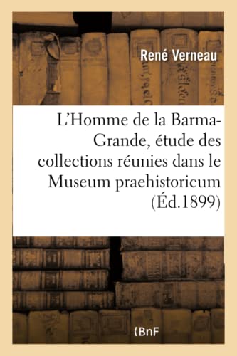 L'Homme De La Barma-Grande, Etude Des Collections Reunies