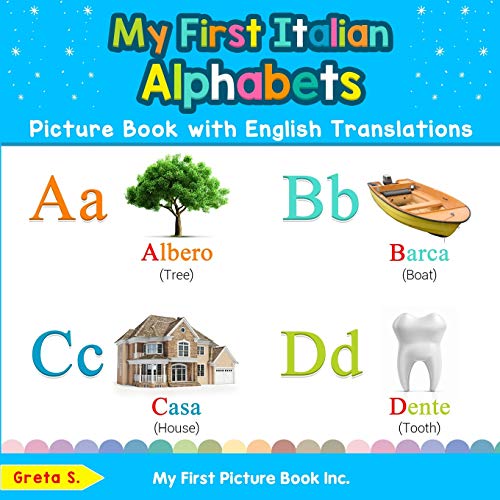 My First Italian Alphabets Picture Book ith English Translations  Bilingual Ea [Paperback]