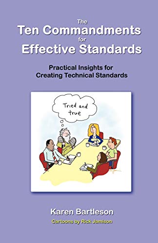 The Ten Commandments For Effective Standards Practical Insights For Creating Te [Paperback]