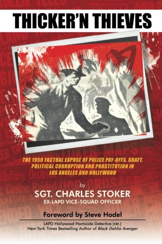 Thicker'n Thieves The 1950 Factual Expose Of Police Pay-Offs, Graft, Political  [Paperback]