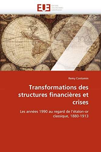 Transformations Des Structures Financires Et Crises Les Annes 1990 Au Regard  [Paperback]