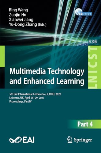 Multimedia Technology and Enhanced Learning: 5th EAI International Conference, I [Paperback]