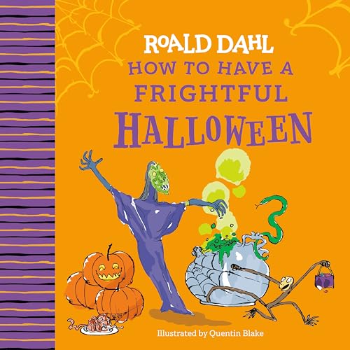 Roald Dahl: How to Have a Frightful Halloween [Hardcover]