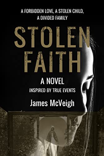 Stolen Faith: A forbidden love. A stolen child. A divided family [Paperback]