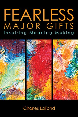 Fearless Major Gifts : Inspiring Meaning-Making [Paperback]