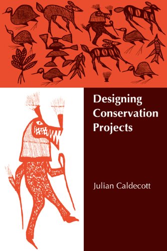 Designing Conservation Projects [Paperback]