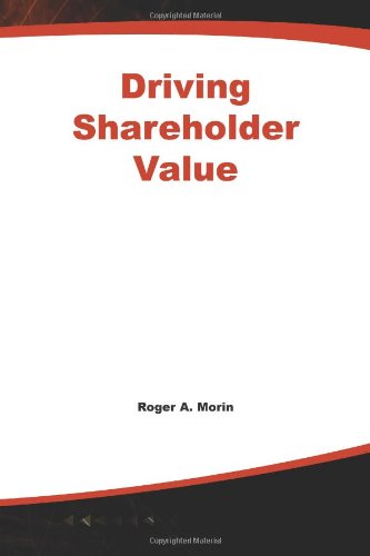 Driving Shareholder Value [Paperback]