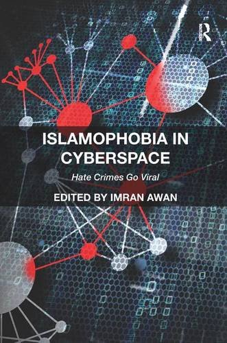 Islamophobia in Cyberspace Hate Crimes Go Viral [Hardcover]