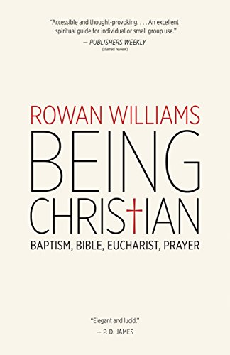 Being Christian Baptism, Bible, Eucharist, Prayer [Paperback]