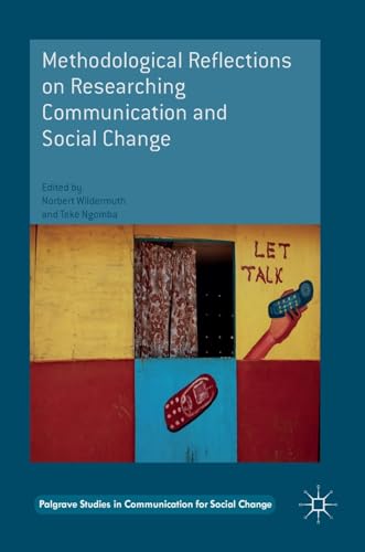 Methodological Reflections on Researching Communication and Social Change [Hardcover]