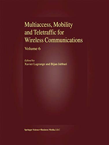 Multiaccess, Mobility and Teletraffic for Wireless Communications, volume 6 [Hardcover]