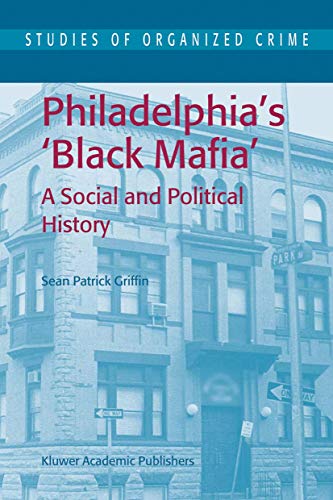 Philadelphia's Black Mafia: A Social and Political History [Paperback]