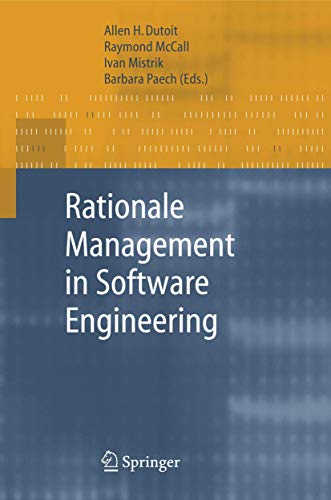 Rationale Management in Software Engineering [Paperback]