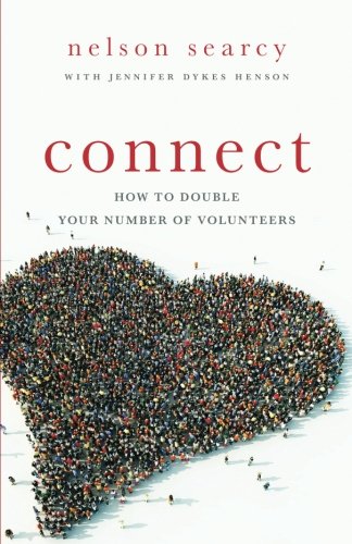 Connect: How To Double Your Number Of Volunteers [Paperback]