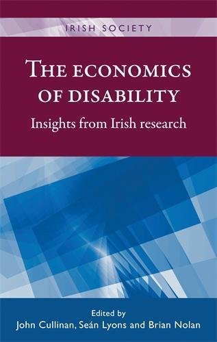 The economics of disability Insights from Irish research [Hardcover]