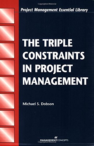 The Triple Constraints in Project Management [Paperback]