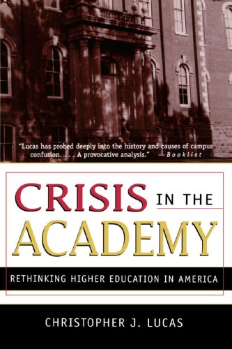 Crisis in the Academy Rethinking Higher Education in America [Paperback]