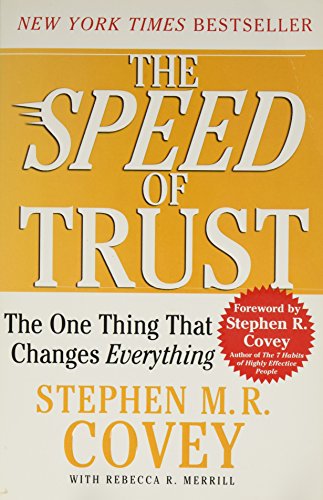 The SPEED of Trust: The One Thing That Changes Everything [Paperback]