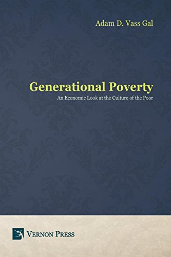 Generational Poverty An Economic Look At The Culture Of The Poor [Paperback]