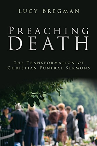 Preaching Death The Transformation Of Christian Funeral Sermons [Paperback]