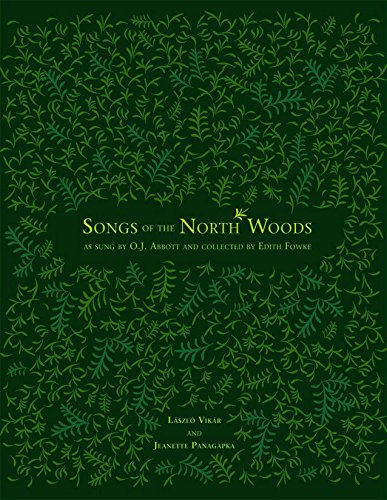 Songs of the North Woods As Sung by O.J. Abbott and Collected by Edith Foke [Paperback]