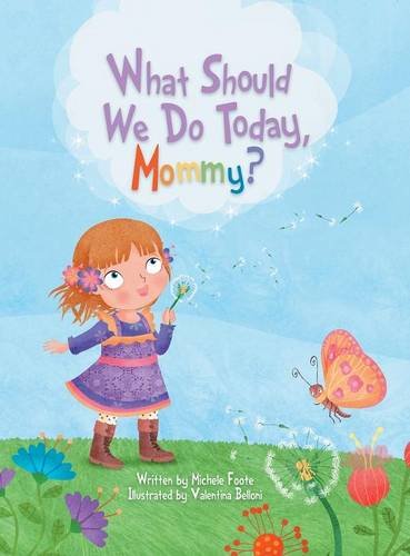 What Should We Do Today, Mommy [Hardcover]