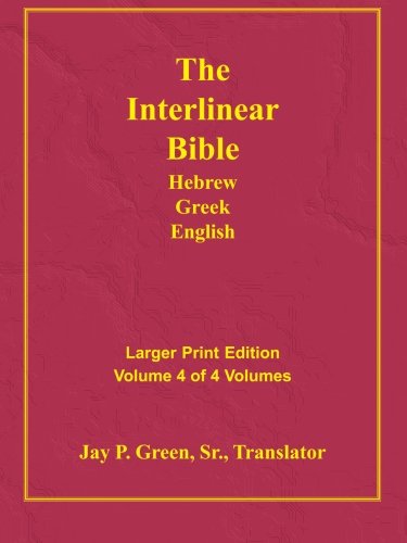 Larger Print Interlinear Hebre Greek English Bible, Volume 4 Of 4 Volumes [Paperback]