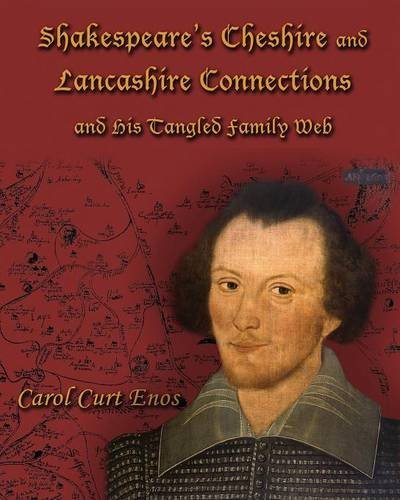 Shakespeare's Cheshire And Lancashire Connections And His Tangled Family Web [Paperback]