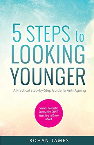 5 Steps To Looking Younger [Paperback]