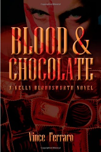 Blood & Chocolate A Kelly Bloodsorth Novel [Paperback]