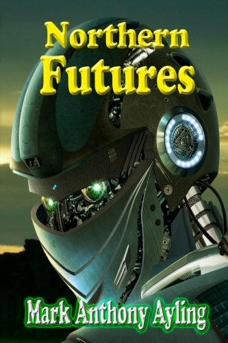 Northern Futures [Paperback]