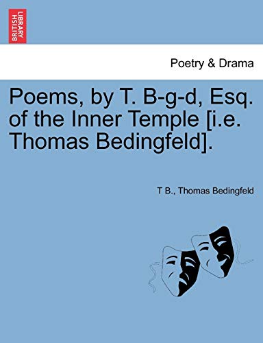 Poems, by T B-G-D, Esq of the Inner Temple [I E Thomas Bedingfeld] [Paperback]