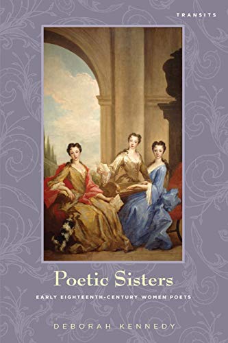 Poetic Sisters Early Eighteenth-Century Women Poets [Paperback]