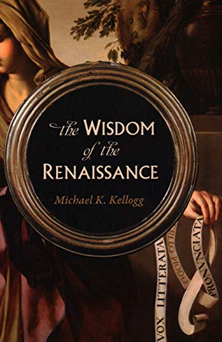 The Wisdom of the Renaissance [Hardcover]