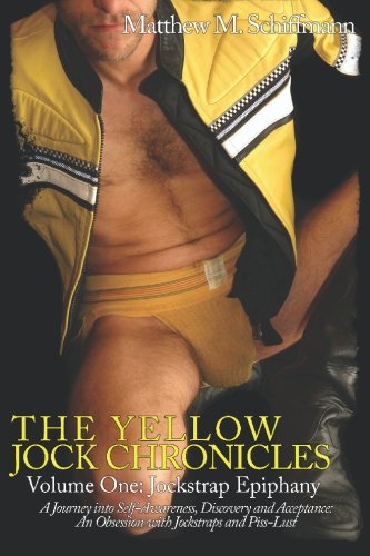 The Yello Jock Chronicles Volume One Jockstrap Epiphany (a Boner Book) [Paperback]