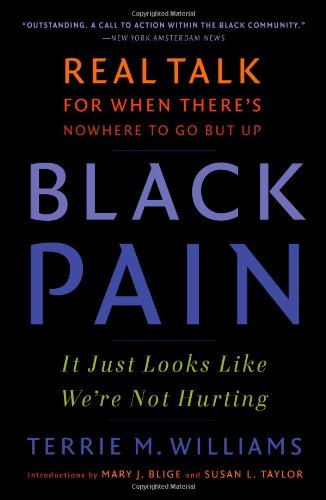 Black Pain: It Just Looks Like We're Not Hurting [Paperback]